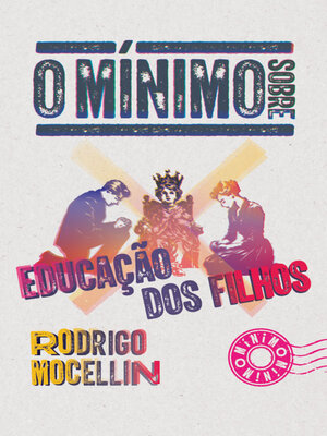 cover image of O mínimo sobre educação dos filhos